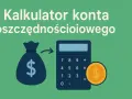 Kalkulator konta oszczędnościowego: worek pieniędzy, kalkulator i moneta. Dowiedz się, jak obliczyć zysk z konta oszczędnościowego.