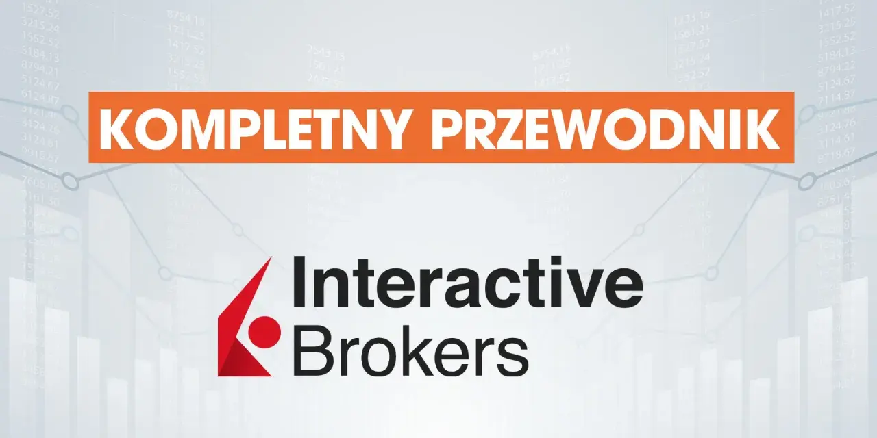 Kompletny przewodnik po tym, czym jest biuro maklerskie. Interactive Brokers.