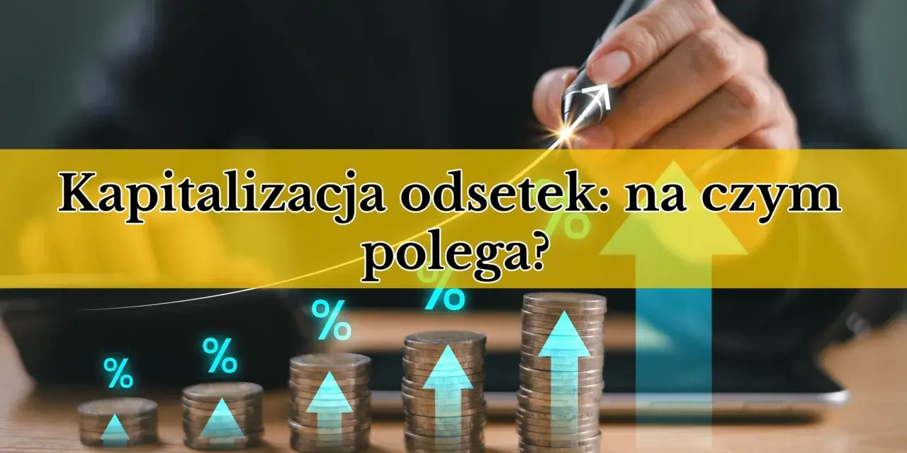 Stosy monet rosną, symbolizując kapitalizację odsetek i wzrost finansowy. Strzałka w górę wskazuje na sukces.