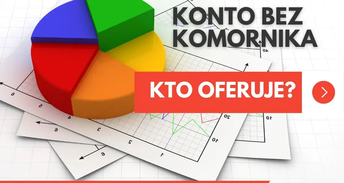 Kolorowy wykres kołowy na tle wykresów. Tekst "Konto bez komornika. Kto oferuje?". Szukaj najlepszego konta socjalnego.