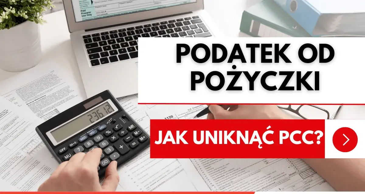 Podatek od pożyczki. Kalkulator, dokumenty i laptop sugerują analizę finansową. Dowiedz się, jak uniknąć PCC.