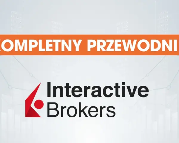 Kompletny przewodnik po tym, czym jest biuro maklerskie. Interactive Brokers.