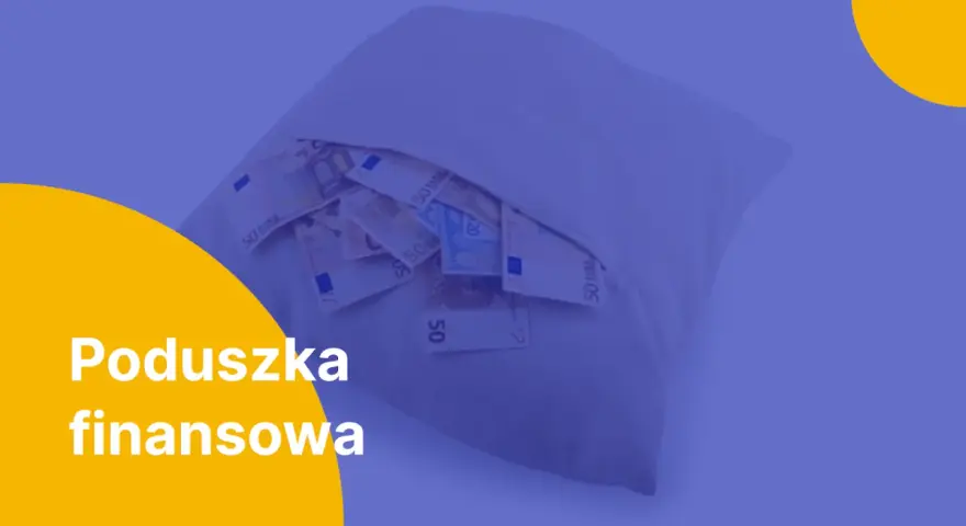 Miękka poduszka wypełniona banknotami euro symbolizuje poduszkę finansową, dającą poczucie bezpieczeństwa.